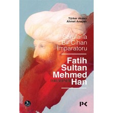 Kategori Yayıncılık Sorularla Bir Cihan Imparatoru Fatih Sultan Mehmed Han
