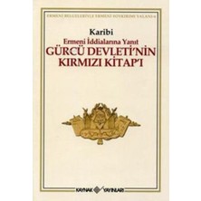 Kategori Yayıncılık Gürcü Devleti’nin Kırmızı Kitap’ı Ermeni Iddialarına Yanıt