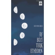 Ay Bizi Terk Etmeden