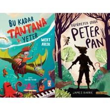 Timaş Çocuk Bu Kadar Tantana Yeter (Mert Arık) ve Büyümeyen Çocuk Peter Pan (James Barrie)