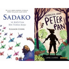Beyaz Balina Yayınları Sadako ve Kağıttan Bir Turna Kuşu (Eleanor Coerr) ve Büyümeyen Çocuk Peter Pan (James Barrie)