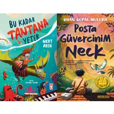 Timaş Çocuk Bu Kadar Tantana Yeter (Mert Arık) ve Posta Güvercinim Neck (Dhan Gopal Mukerji)