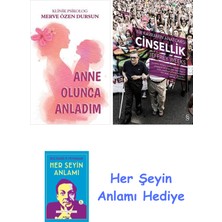 Alfa Yayınları Anne Olunca Anladım + Bir Kavramın Anatomisi - Cinsellik + Her Şeyin Anlamı