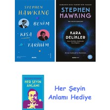 Alfa Yayınları Benim Kısa Tarihim + Kara Delikler + Her Şeyin Anlamı