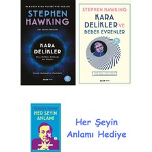 Alfa Yayınları Kara Delikler + Kara Delikler ve Bebek Evrenler + Her Şeyin Anlamı