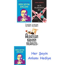 Alfa Yayınları Her Şeyin Anlamı + Altı Olasılıksız Şey + Aldatılan Kadının Kılavuzu + Her Şeyin Anlamı