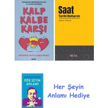 Alfa Yayınları Kalp Kalbe Karşı + Saat Tarihi Notlarım + Her Şeyin Anlamı