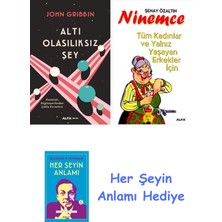 Alfa Yayınları Altı Olasılıksız Şey + Ninemce + Her Şeyin Anlamı