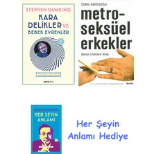 Alfa Yayınları Kara Delikler ve Bebek Evrenler + Metroseksüel Erkekler + Her Şeyin Anlamı