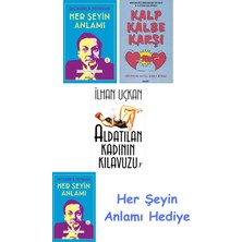 Alfa Yayınları Her Şeyin Anlamı + Kalp Kalbe Karşı + Aldatılan Kadının Kılavuzu + Her Şeyin Anlamı