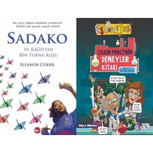Beyaz Balina Yayınları Sadako ve Kağıttan Bir Turna Kuşu (Eleanor Coerr) ve Çılgın Fencinin Deneyler Kitabı-Pratik Sıvı Deneyleri