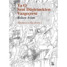 Senson Ya O Seni Düşlemekten Vazgeçerse