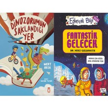 Timaş Çocuk Dinozorumun Saklandığı Yer (Mert Arık) ve Fantastik Gelecek
