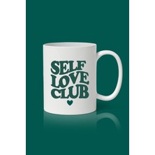 Self Love Club Baskılı Kupa Bardak