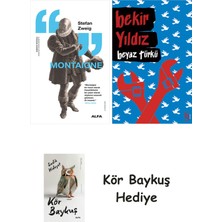 Alfa Yayınları Montaigne + Beyaz Türkü + Kör Baykuş