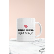 Gülüşün Diyorum Baskılı Kupa Bardak