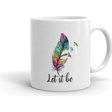 Let It Be Tüy Baskılı Kupa Bardak