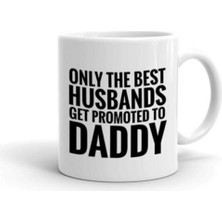 Sadece Iyi Kocalar Babalığa Terfi Eder Baskılı Kupa