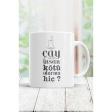 Çay Veren Insan Kötü Olur Mu Hiç Kupa Bardak