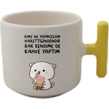 Kime Ne Yaptıysam T Kulp Fincan