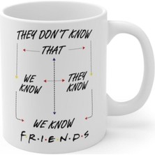 Friends We Know That Baskılı Kupa Bardak