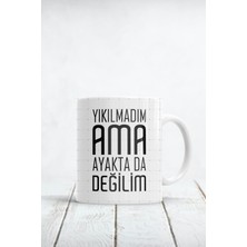 Yıkılmadım Ama Ayakta Da Değilim Baskılı Kupa Bardak