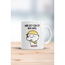 Her Şey Çok Iyi Ben Hariç Kupa Bardak