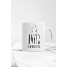 Hayır Demeyi Öğren Kupa Bardak