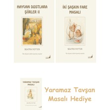 Everest Yayınları Beatrix Potter  22 - Hayvan Dostlara Şiirler 2 + Beatrix Potter  5 - Iki Şaşkın Fare Masalı + Yaramaz Tavşan Masalı