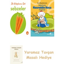 Everest Yayınları Ilk Kitaplarım - Sebzeler (Ciltli) + Çağdaş Yorumla Nasreddin Hoca - Karikatür/şiir + Yaramaz Tavşan Masalı