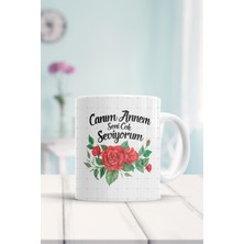 Canım Annem Seni Çok Seviyorum Baskılı Kupa Bardak