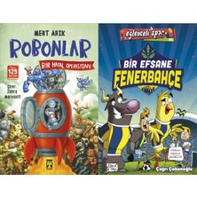 İlk Genç Timaş Robonlar 2 Bir Hayal Operasyonu (Mert Arık) ve Bir Efsane Fenerbahçe