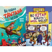 Timaş Çocuk Bu Kadar Tantana Yeter (Mert Arık) ve Bu Kitap Buraya Nasıl Geldi