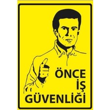Fezzstore Fezzpirint      Önce Iş Güvenliği                             Ölçü (25*35) Dekote