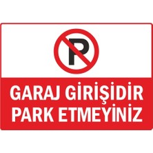 Fezzstore Fezzpirint    Garaj Girişidir Park Etmeyiniz           Ölçü (25*35) Dekote