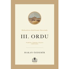 Kategori Yayıncılık Balkanların Şekillenme Sürecinde Iıı. Ordu