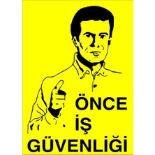 Mena Rise LR-IS006 Önce Iş Güvenliği Pvc Uyarı Levhası