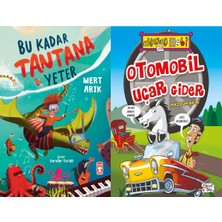 Timaş Çocuk Bu Kadar Tantana Yeter (Mert Arık) ve Otomobil Uçar Gider