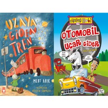 Timaş Çocuk Uzaya Giden Tren (Mert Arık) ve Otomobil Uçar Gider