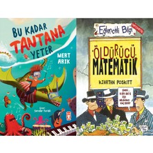 Timaş Çocuk Bu Kadar Tantana Yeter (Mert Arık) ve Öldürücü Matematik
