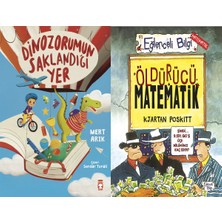 Timaş Çocuk Dinozorumun Saklandığı Yer (Mert Arık) ve Öldürücü Matematik
