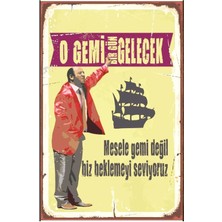 Mena Rise O Gemi Bir Gün Gelecek Retro Ahşap Mdf Tablo DRTR0097