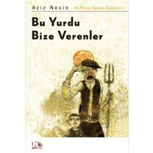 Kahsen Store Bu Yurdu Bize Verenler: Kurtuluş Savaşı Öyküleri-1