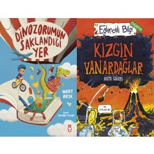 Timaş Çocuk Dinozorumun Saklandığı Yer (Mert Arık) ve Kızgın Yanardağlar