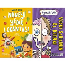 Timaş Çocuk Naneyi Yedik Lokantası (Mert Arık) ve Vücut Sahibinin El Kitabı
