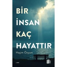 Mey İthalat Bir Insan Kaç Hayattır