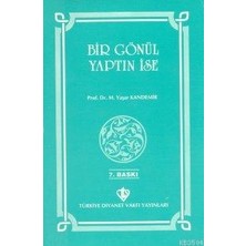 Bir Gönül Yaptın Ise