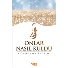 Onlar Nasıl Kuldu