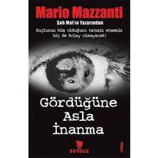 Gördüğüne Asla Inanma