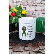 Sartre Art Bugün Prenses Olmaya Niyetim Yok Komik Yazılı Baskılı Seramik Kapaklı Kokusuz Küllük